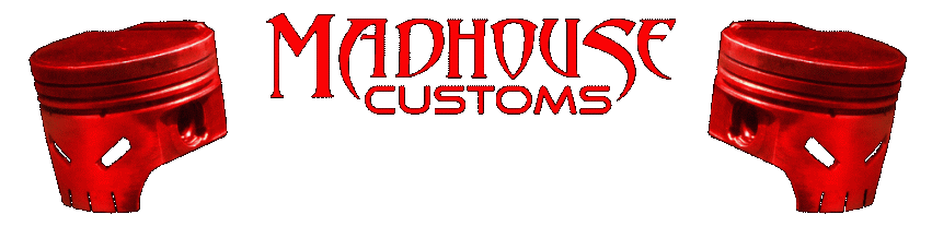 Madhouse-Customs