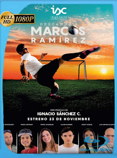 Buscando a Marcos Ramírez (2017) HD [1080p] Latino [GoogleDrive] SXGO
