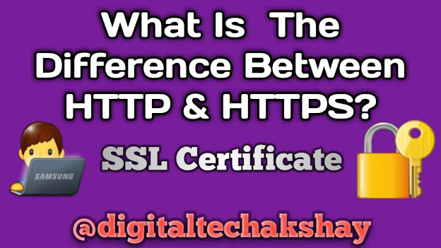What is the difference between HTTP & HTTPS?, What is HTTP?, What is HTTPS? What is an SSL certificate? Friends, in today's article, I am going to tell you about HTTP & HTTPS.