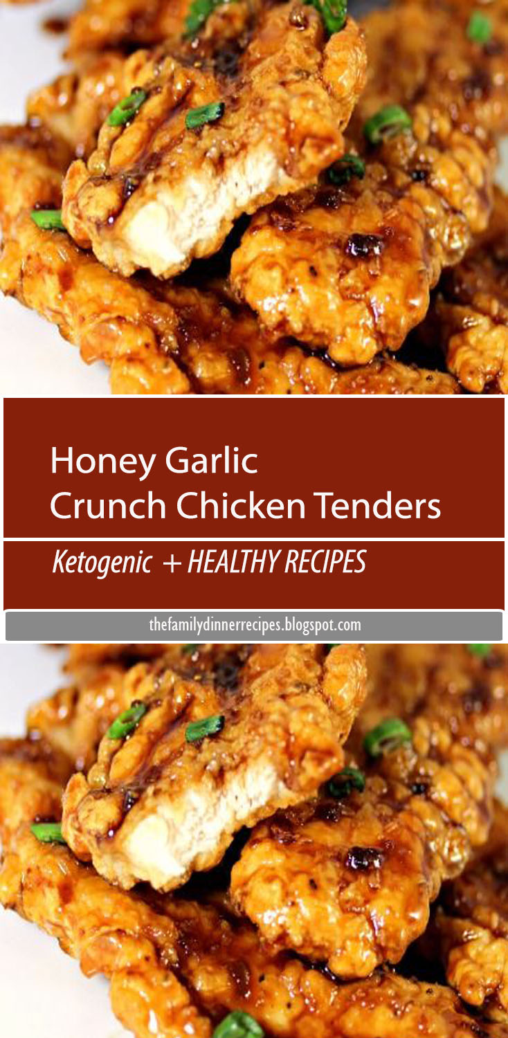 Honey Garlic Crunch Chicken Tenders The Family Dinner Recipes