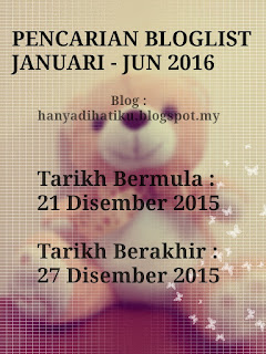 http://hanyadihatiku.blogspot.my/2015/12/segmen-pencarian-bloglist-jan-jun-2016.html