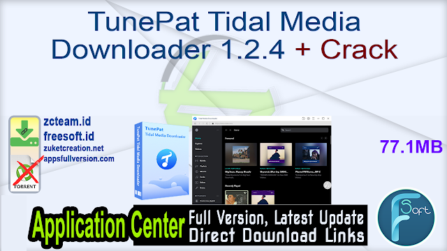 TunePat Tidal Media Downloader 1.2.4 + Crack_ ZcTeam.id