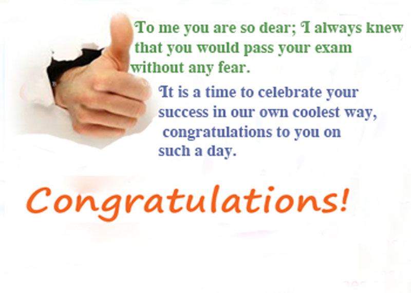 You well in your exam. Congratulations on passing Exams. Congratulations for passing the Exams. Congratulations on the student's Day!. Good luck on your Exam in English.