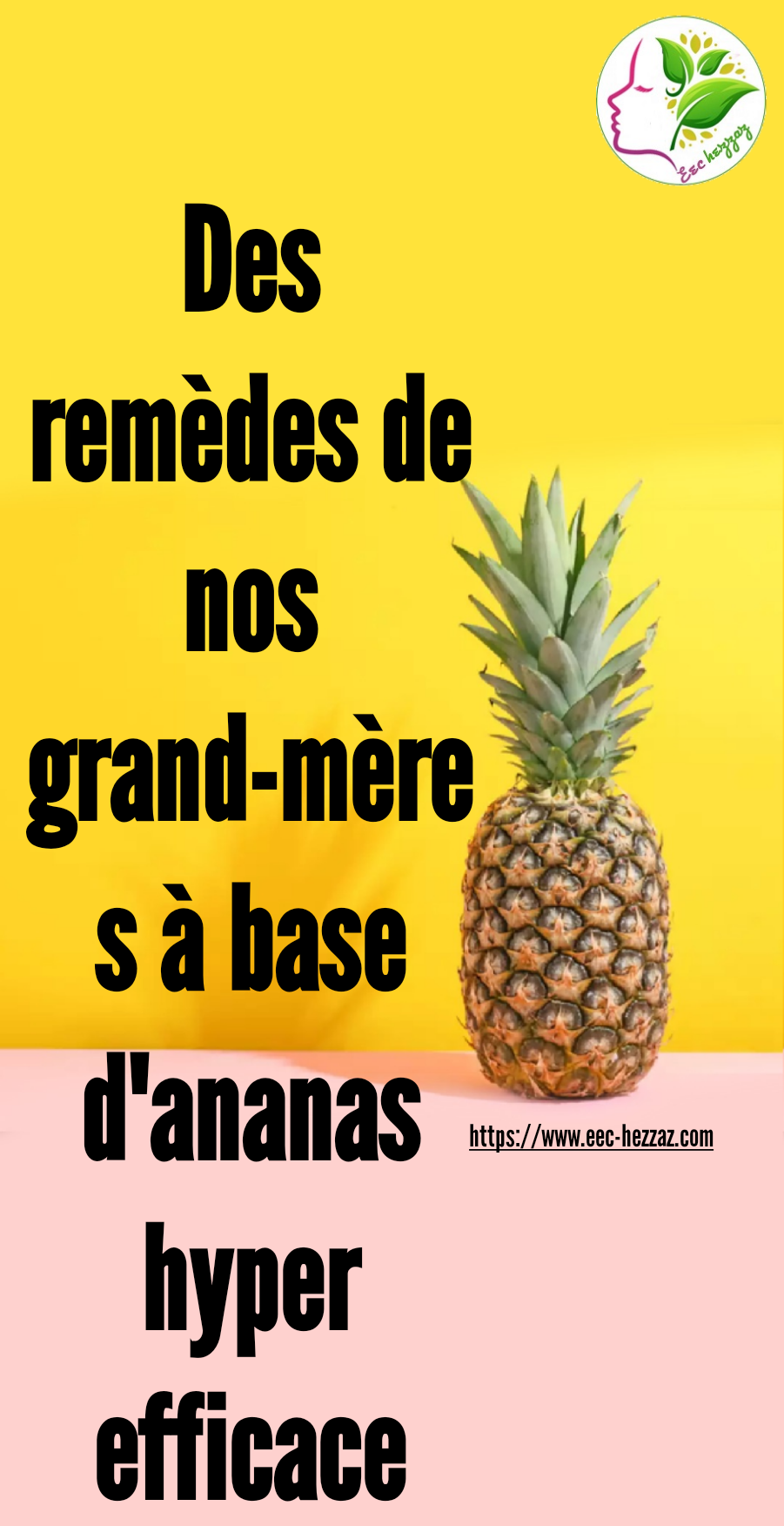 Des remèdes de nos grand-mères à base d'ananas hyper efficace