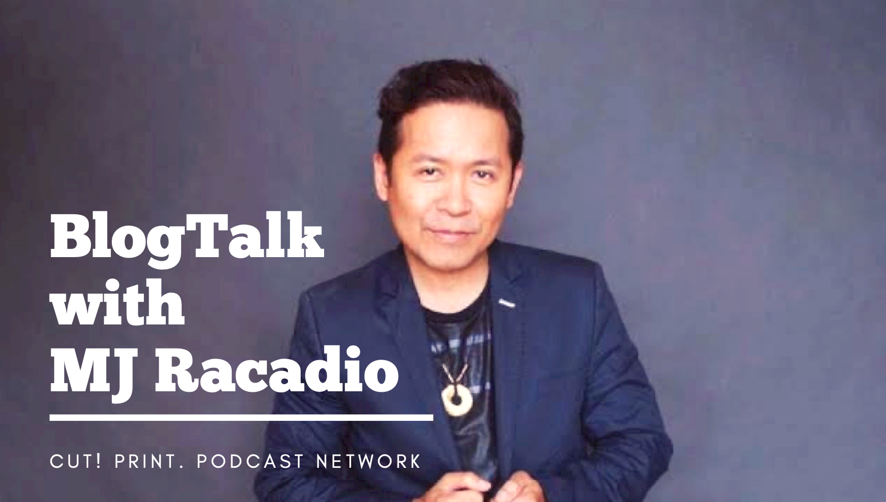 Blogtalk Hollywood with MJ Racadio now on Cut! Print. Podcast Network