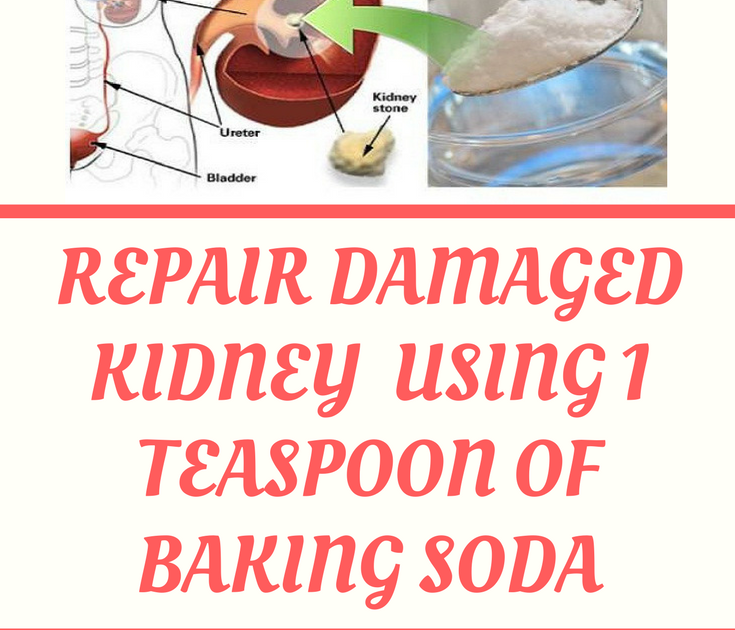 How To Repair Your Damaged Kidney Naturally Using 1 Teaspoon Of Baking Soda