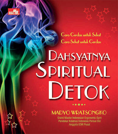 Dahsyatnya Spiritual Detok Penulis Drs. Madyo Wratsongko, MM