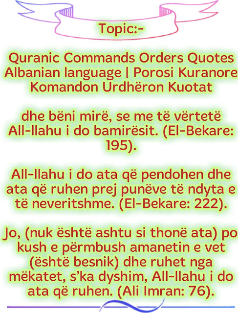 Quranic Commands Orders Quotes in Albanian language Porosi Kuranore Komandon Urdhëron Kuotat
