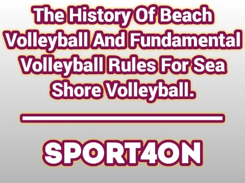 The History Of Beach Volleyball