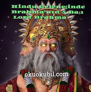 Hindu Geleneğinde Brahma’nın 5 Başı ( Lord Brahma )