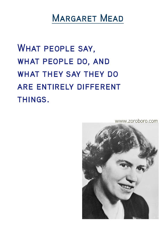 Margaret Mead Quotes. Unique Quotes, Human Quotes, Lonely Quotes, Inspirational Quotes, Morals Quotes, Doubt Quotes, Judgement Quotes & Life Quotes. Margaret Mead Philosophy