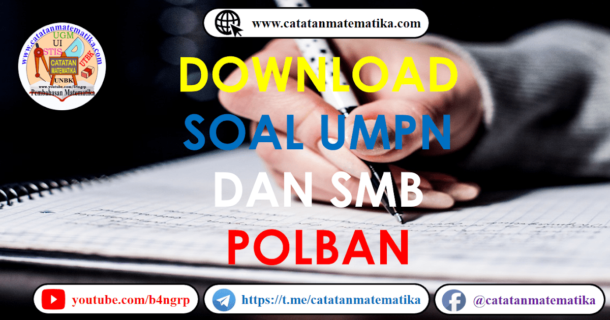 Kumpulan Soal Umpn 2019 2015 Dan Smb Polban Politeknik Negeri Bandung Persiapan Umpn 2020 Catatan Matematika