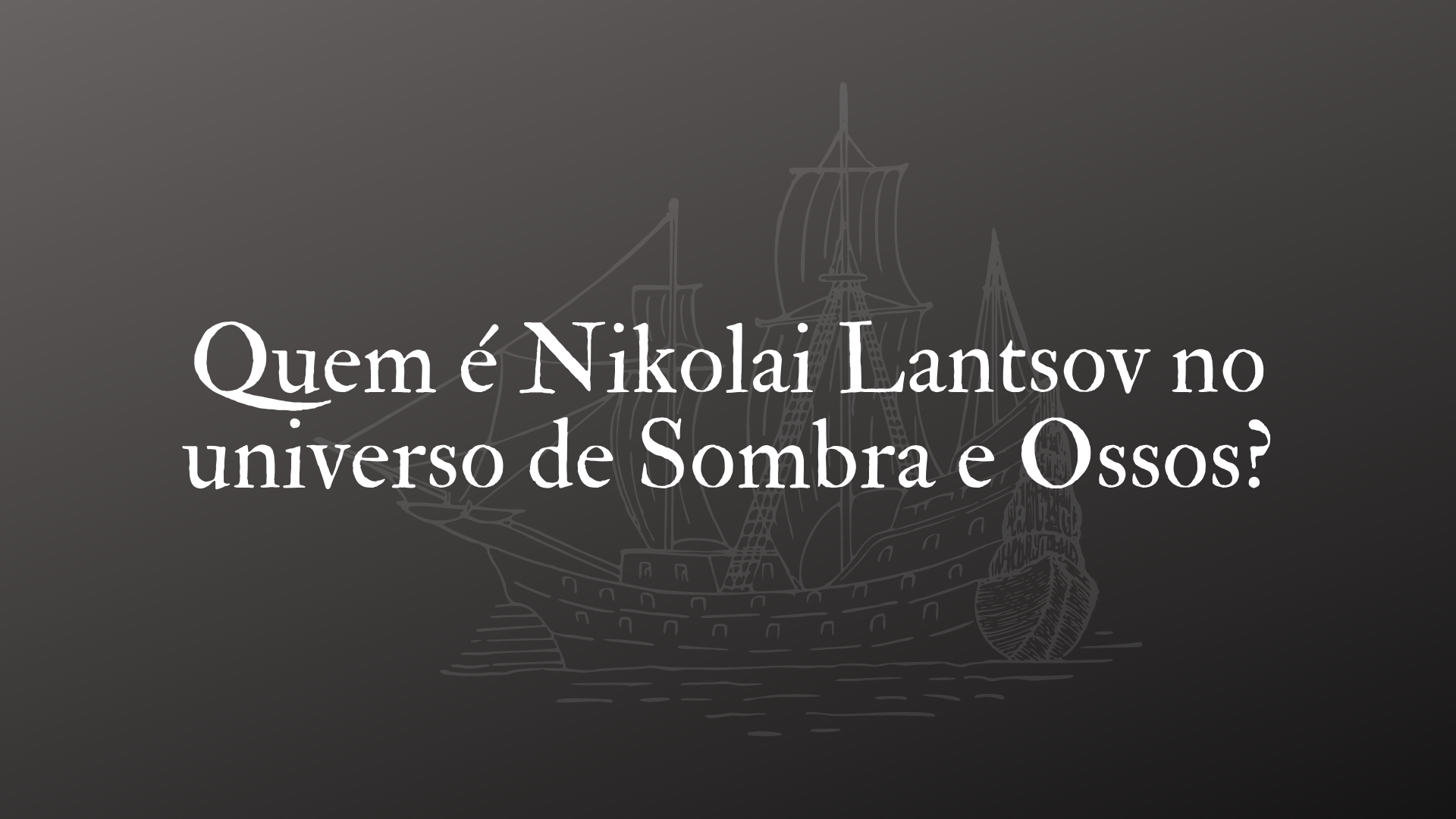 Sombra e Ossos adiciona novos atores no elenco da segunda temporada