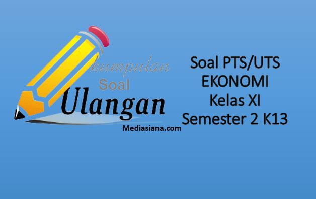 Soal uts ekonomi kelas 11 semester 1