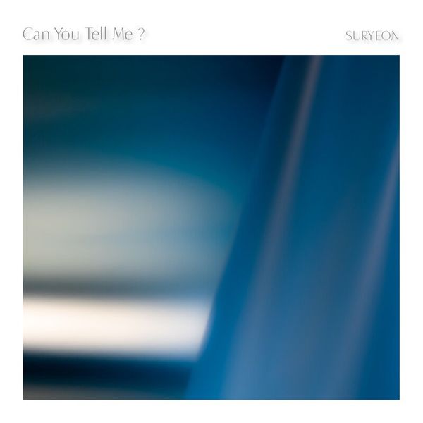 SURYEON – Can You Tell Me? – Single