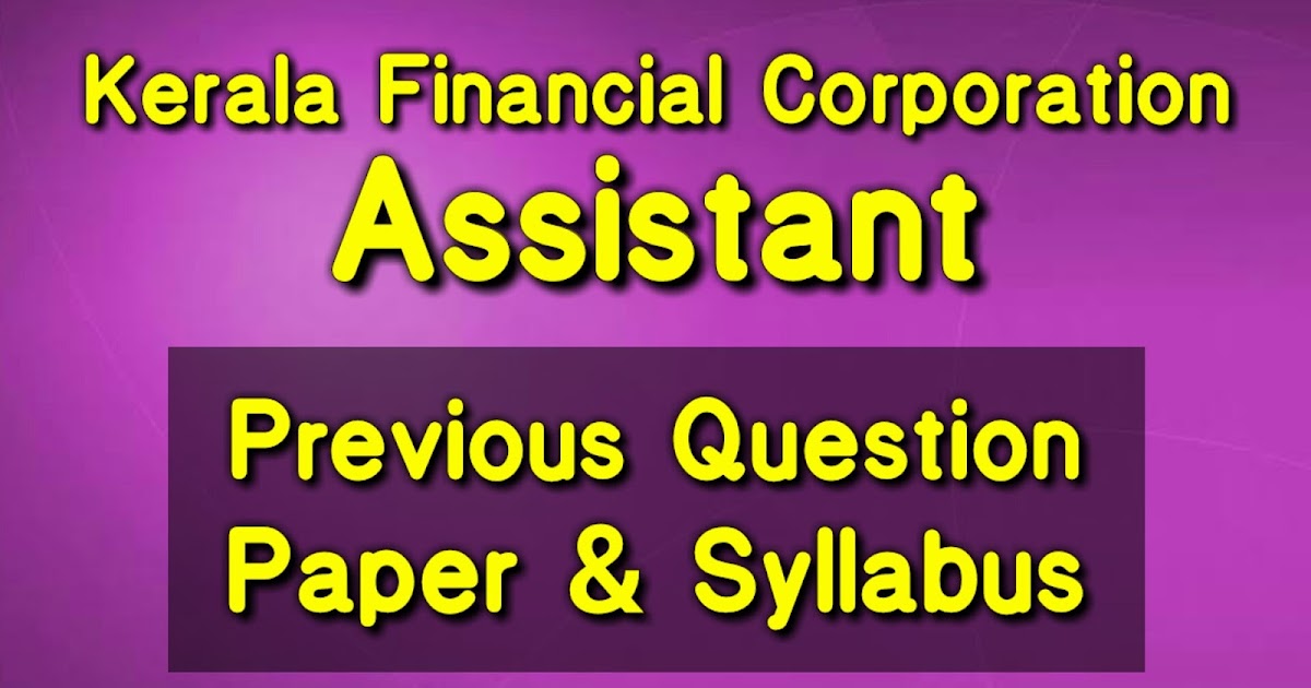 Kerala PSC Assistant ( Kerala Financial Corporation ) Previous Question