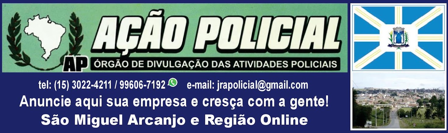 JORNAL AÇÃO POLICIAL SÃO MIGUEL ARCANJO E REGIÃO ONLINE