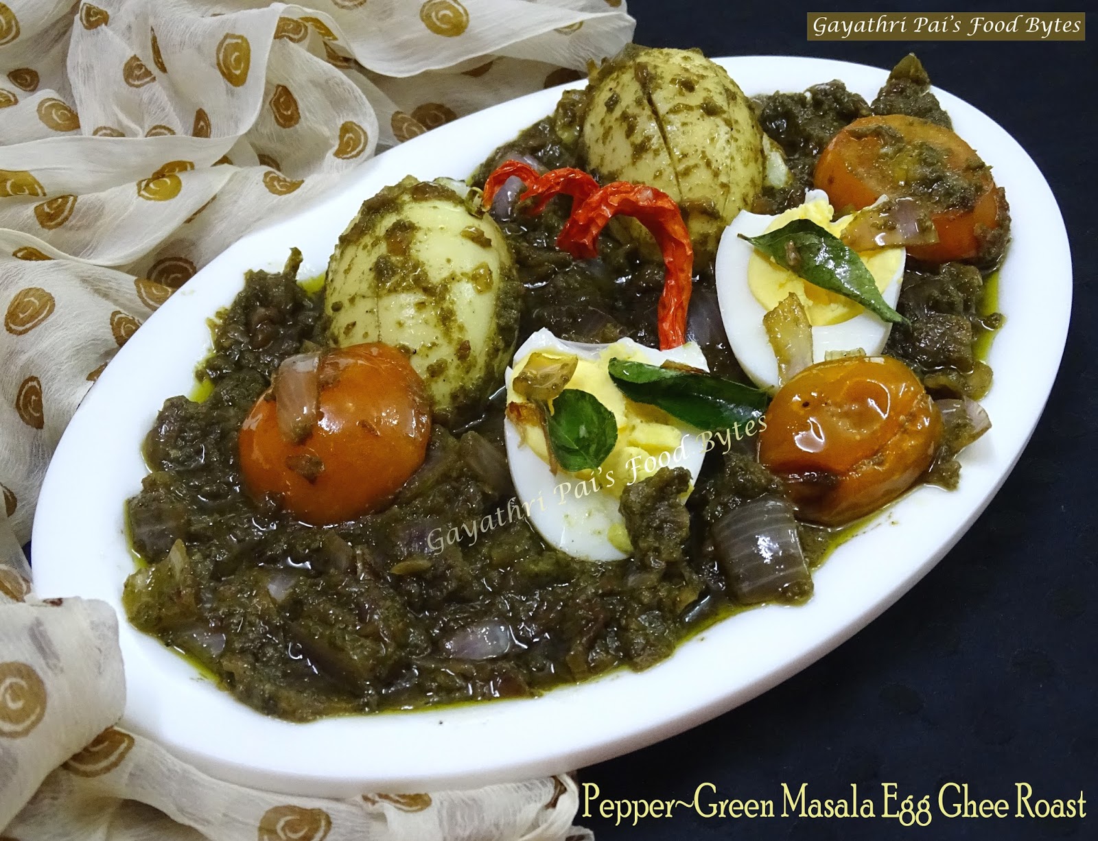 Gayathri Pai's Food Bytes PepperGreen Masala Egg Ghee Roast.