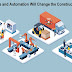 How Robotics and Automation Will Change the Construction Industry