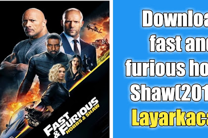 Download Film Fast and Furious Hobbs and Shaw (2019) Subtitle Indonesia