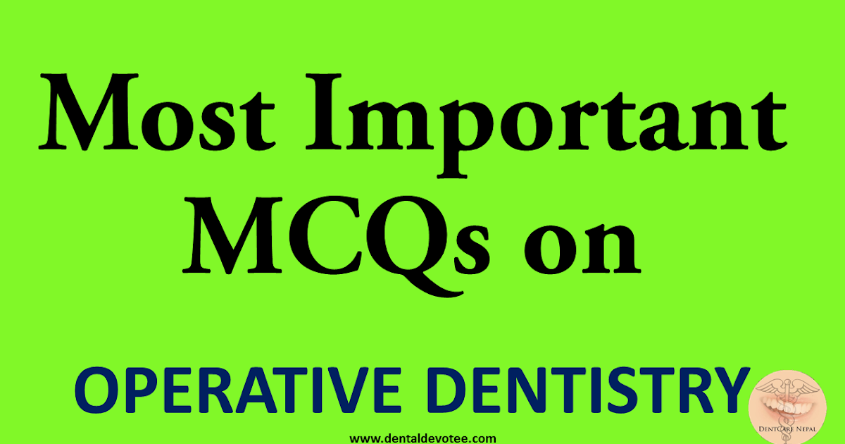 Dentosphere World of Dentistry Most Important Operative Dentistry