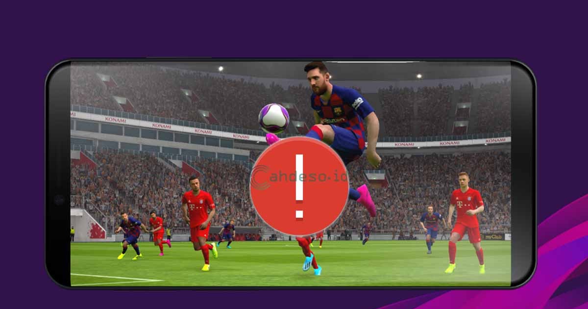 Cara Mengatasi Force Close Di E Football Pes 2021 Mobile Update Cahdeso Mimpi Besar Anak Desa