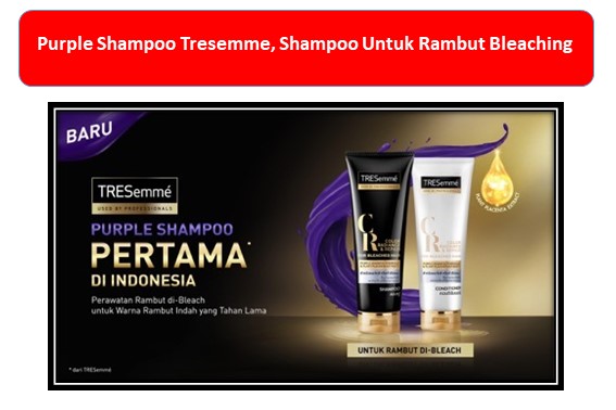 Purple Shampoo Tresemme, Shampoo Untuk Rambut Bleaching