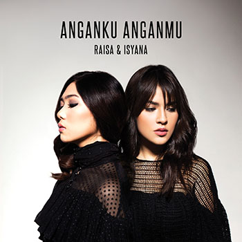 Raisa & Isyana Sarasvati - Anganku Anganmu