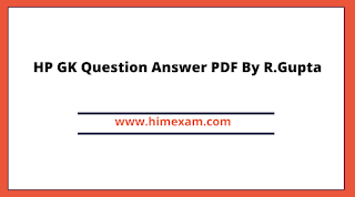 HP GK Question Answer PDF By R.Gupta HP GK Question Answer PDF By R.Gupta