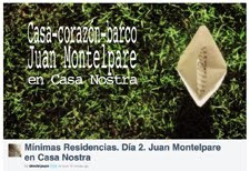 Mínimas Residencias. Día 2. Juan Montelpare en Casa Nostra