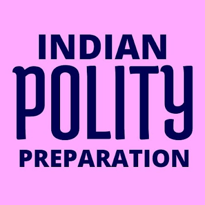 Indian Polity Preparation