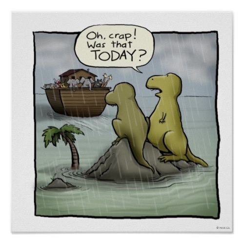 Oh, crap! Was that TODAY? | Funny Cartoon Poster