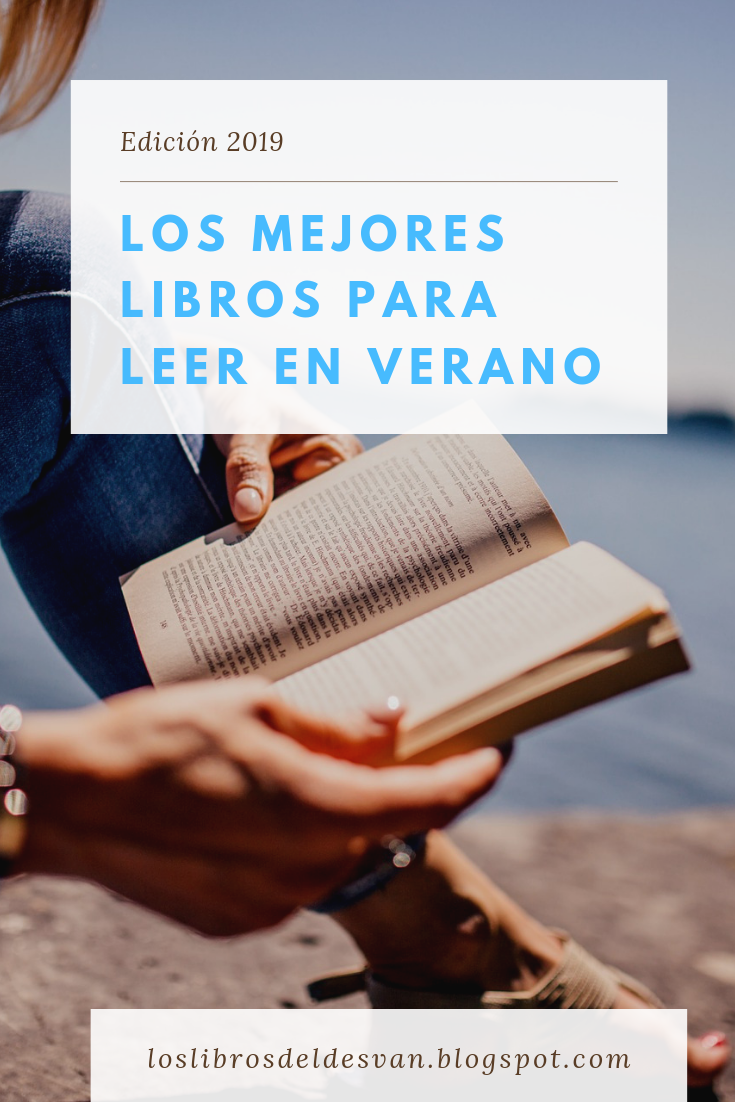 Los Libros Del Desván Los Mejores Libros Para Leer En Verano Edición 2019