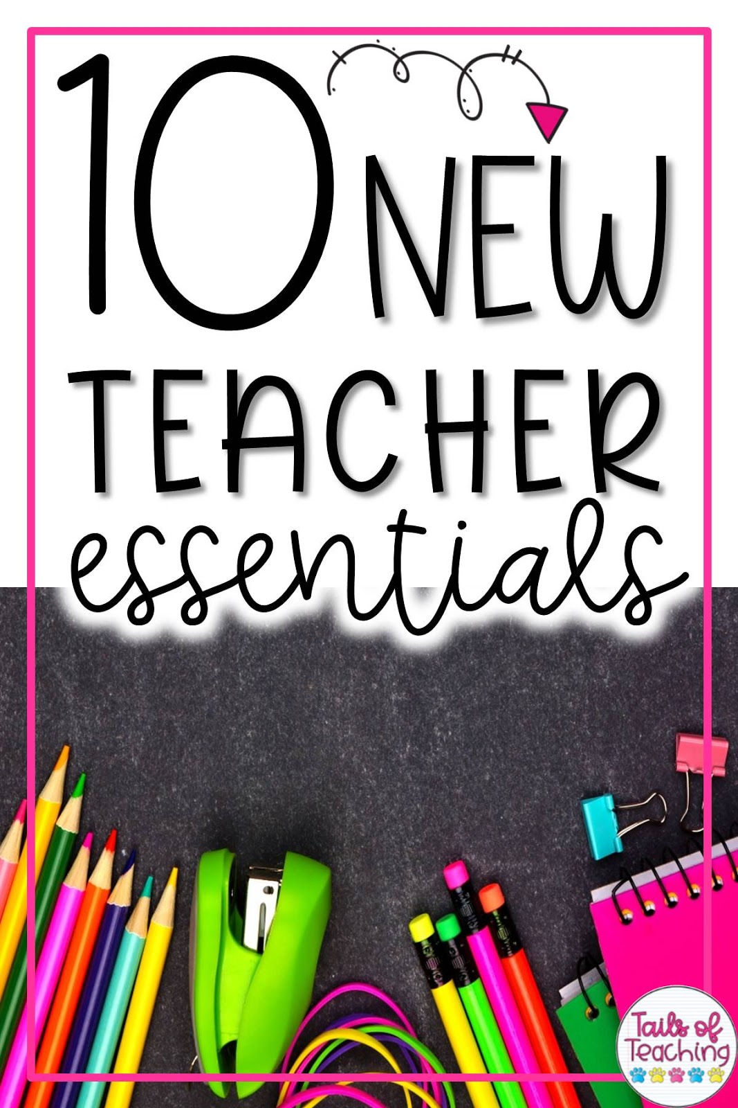 Tails of Teaching 10 Must Have New Teacher Essentials