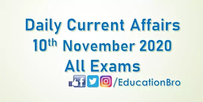 Daily Current Affairs 10th November 2020 For All Government Examinations Daily Current Affairs 10th November 2020 For All Government Examinations