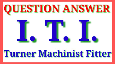 ITI question answer turner fitter machinist in hindi