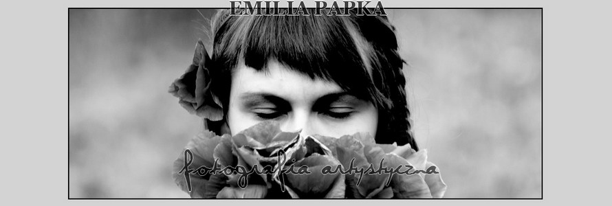 Emilia Papka - fotografia artystyczna