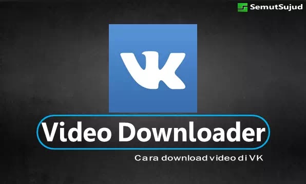 Cara Download Video Di Vk