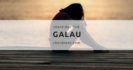 Lebih Baik Jomlo Dari Pada Galau Chord Video Romantis Trio Chordneto
