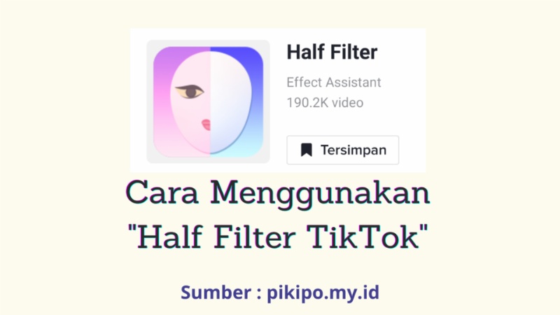 Tren Half Filter Lagi Viral di TikTok, Simak Cara Menggunakan Half Filter Tiktok Disini