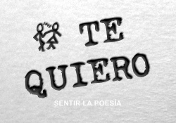 LETREROS TE QUIERO 110 SENTIR LA POESÍA LETREROS TE QUIERO 110 SENTIR LA POESÍA