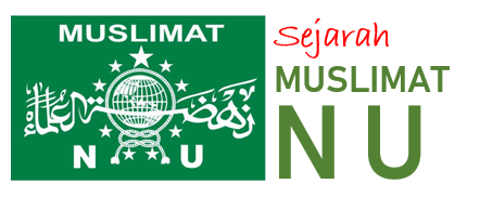 Sejarah Singkat Lahirnya Muslimat NU