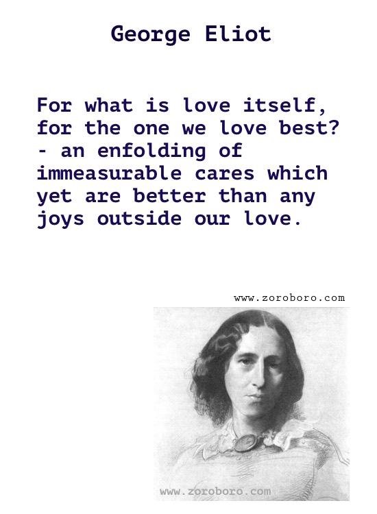 George Eliot Quotes.George Eliot Middlemarch Quotes, George Eliot (Mary Anne Evans) Books . George Eliot Writings, Knowledge, Inspirational Quotes, passion,women,man,real name mary