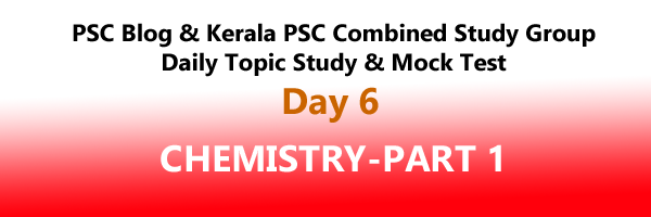 CHEMISTRY-PART 1: Daily Mock Test : Kerala PSC Exam 