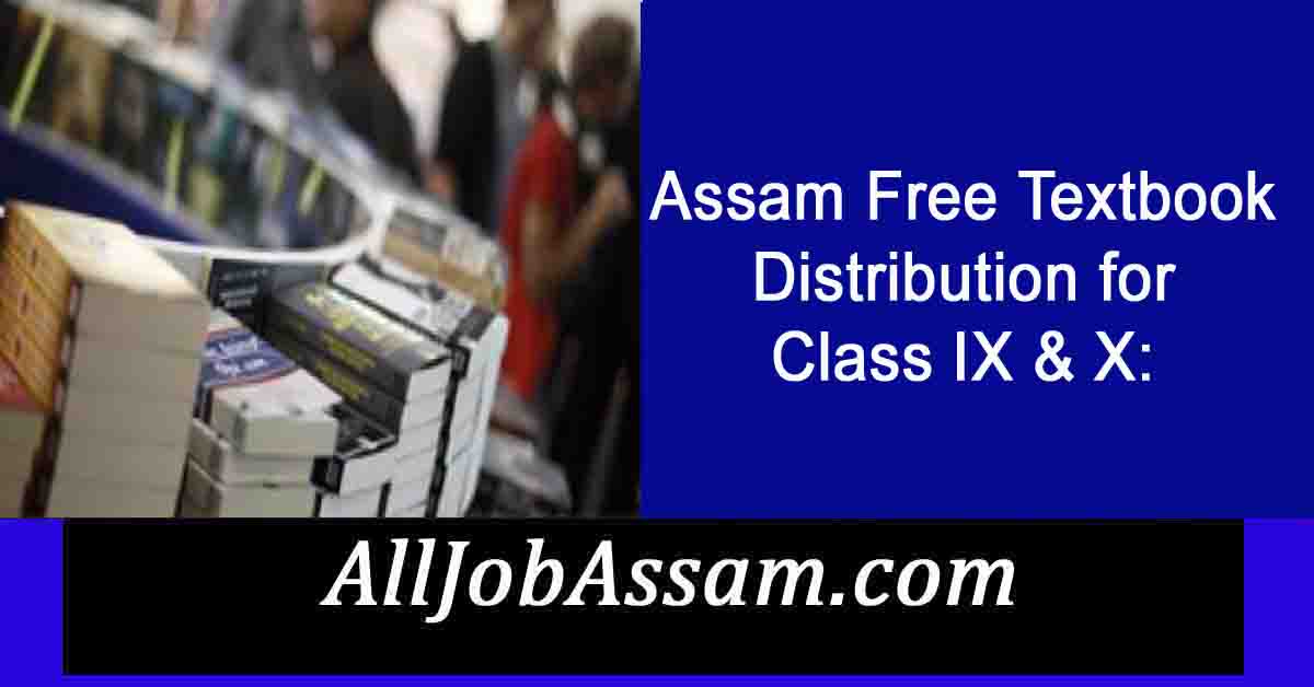 Assam Free Textbook Distribution for Class IX & X