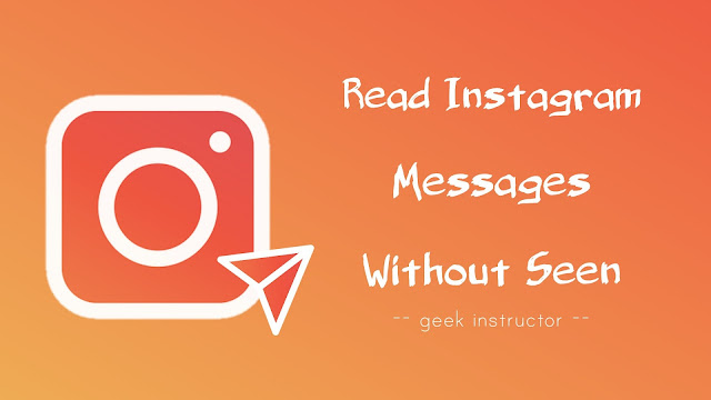 Read Instagram messages without seen