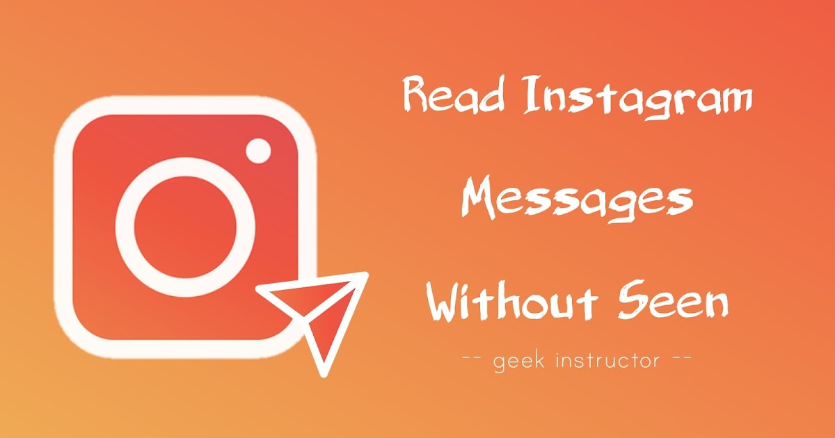How to Read Instagram Messages Without Seen: 2 Ways