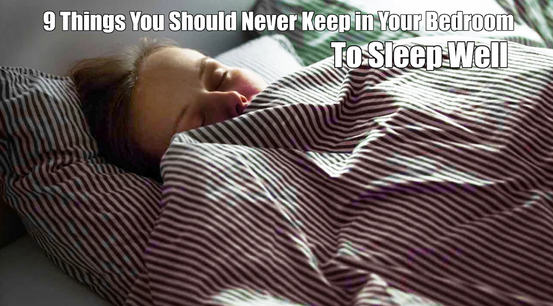 9 Things You Should Avoid Putting In Your Bedroom To Sleep Well