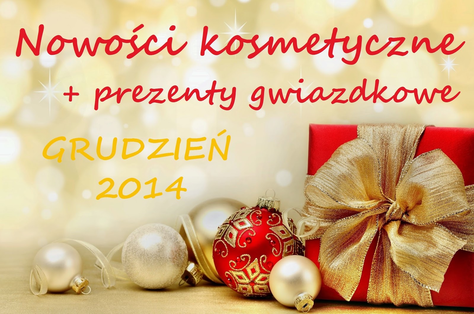 Nowości Kosmetyczne #GRUDZIEŃ 2014