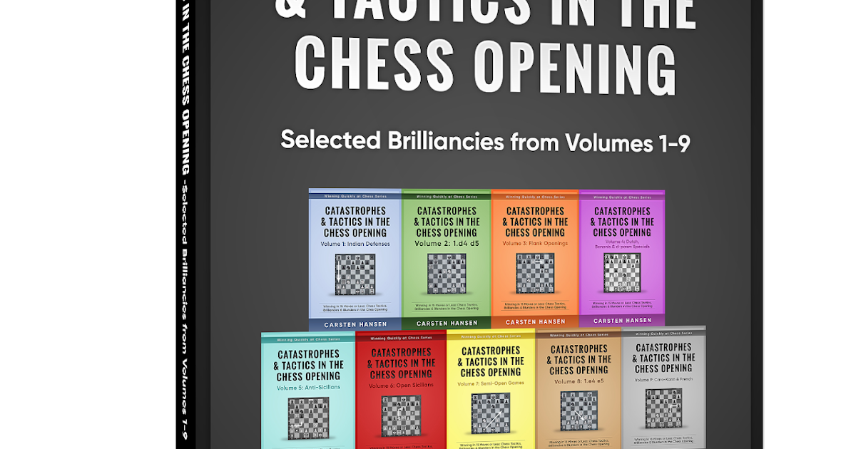 Winning Quickly at Chess: Catastrophes & Tactics in the Chess Opening -  Volume 6 : Open Sicilians: Winning in 15 Moves or Less: Chess Tactics,  Brilliancies & Blunders in the Chess Opening (